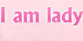 I am lady